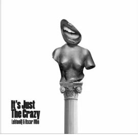 LebtoniQ & Oscar Mbo – It’s Just the Crazy