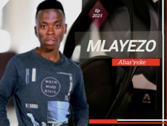 Mlayezo - Abas'yeke