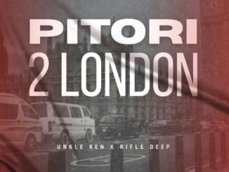 Unkle Ken & Rifle Deep – PITORI2LONDON EP