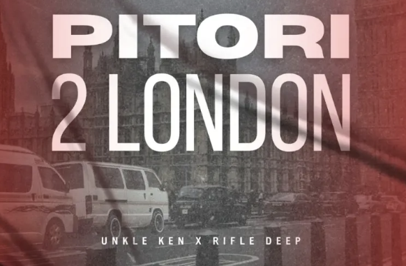 Unkle Ken & Rifle Deep – PITORI2LONDON EP