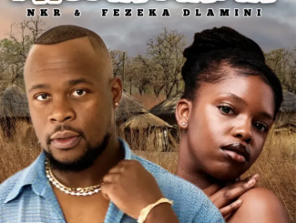 NKR & Fezeka Dlamini – Phuma Mama
